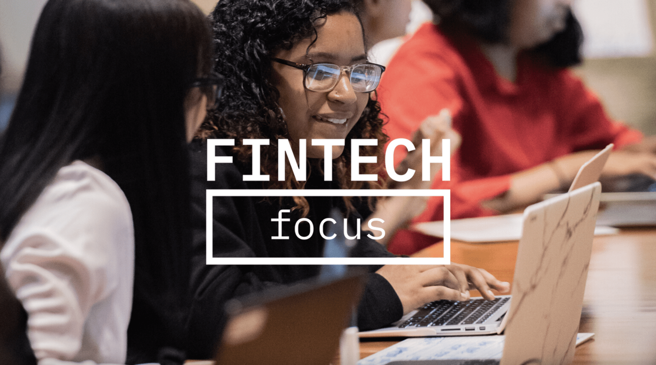 Bank of America, Fintech Focus Fellow